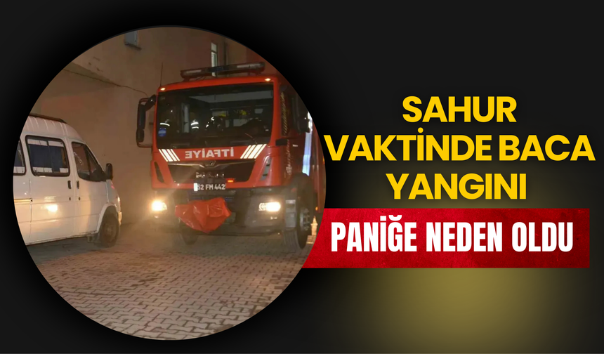Sahur Vaktinde Baca Yangını Paniğe Neden Oldu