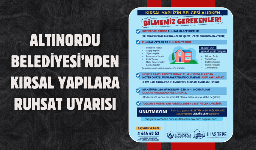 ALTINORDU BELEDİYESİ’NDEN KIRSAL YAPILARA RUHSAT UYARISI