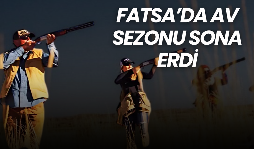 Fatsa’da Av Sezonu Sona Erdi