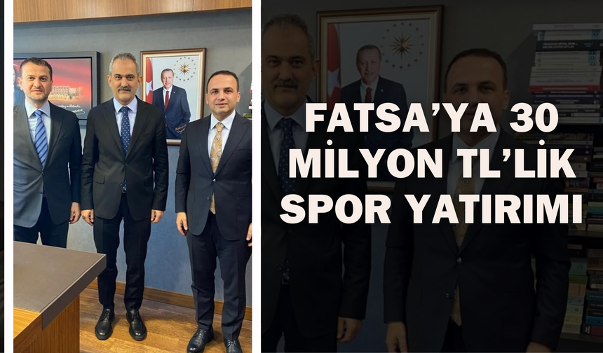 FATSA’YA 30 MİLYON TL’LİK SPOR YATIRIMI