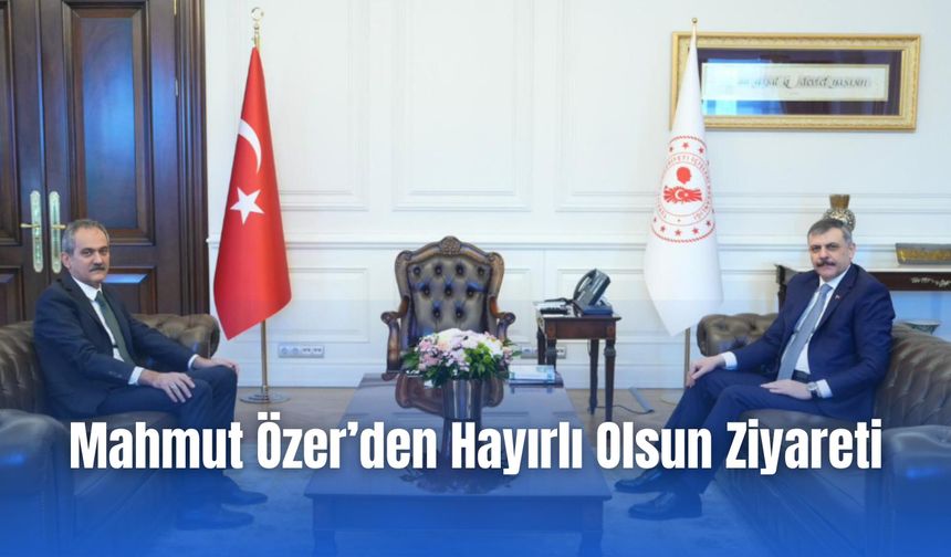 Mahmut Özer’den Hayırlı Olsun Ziyareti