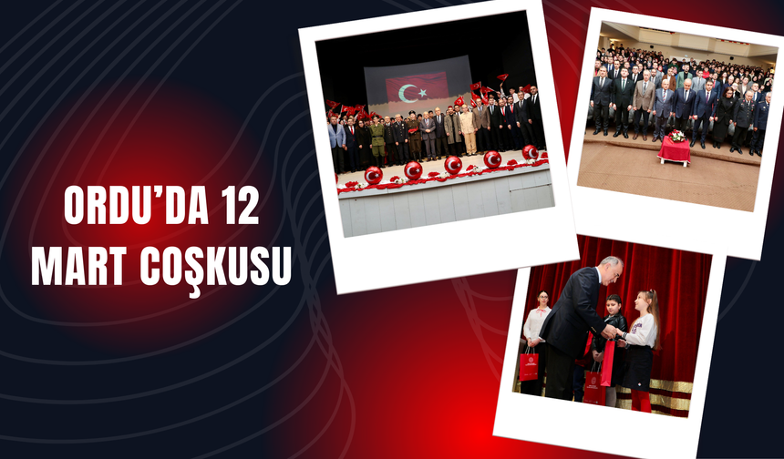 Ordu’da 12 Mart Coşkusu