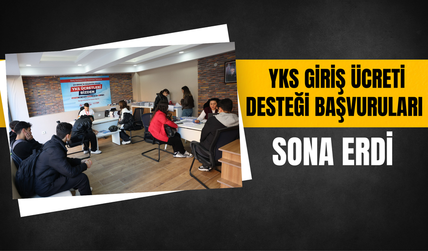 YKS GİRİŞ ÜCRETİ DESTEĞİ BAŞVURULARI SONA ERDİ