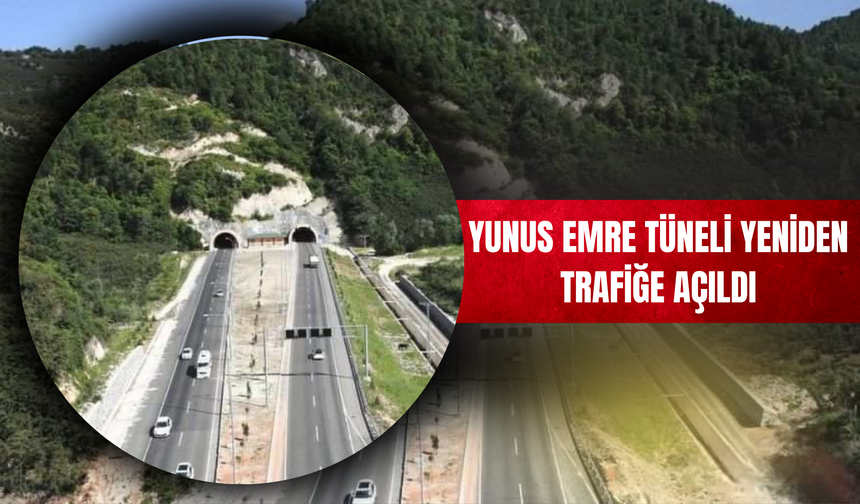 Yunus Emre Tüneli Yeniden Trafiğe Açıldı