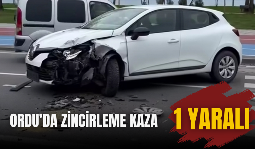 Ordu’da Zincirleme Kaza: 1 Yaralı