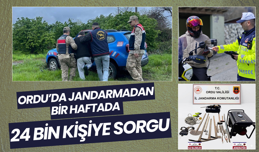 Ordu’da Jandarmadan Bir Haftada 24 Bin Kişiye Sorgu