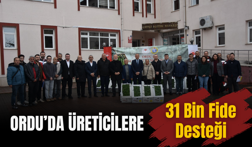 Ordu’da Üreticilere 31 Bin Fide Desteği