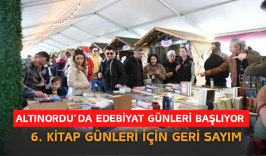 Altınordu’da Edebiyat Günleri Başlıyor: 6. Kitap Günleri İçin Geri Sayım