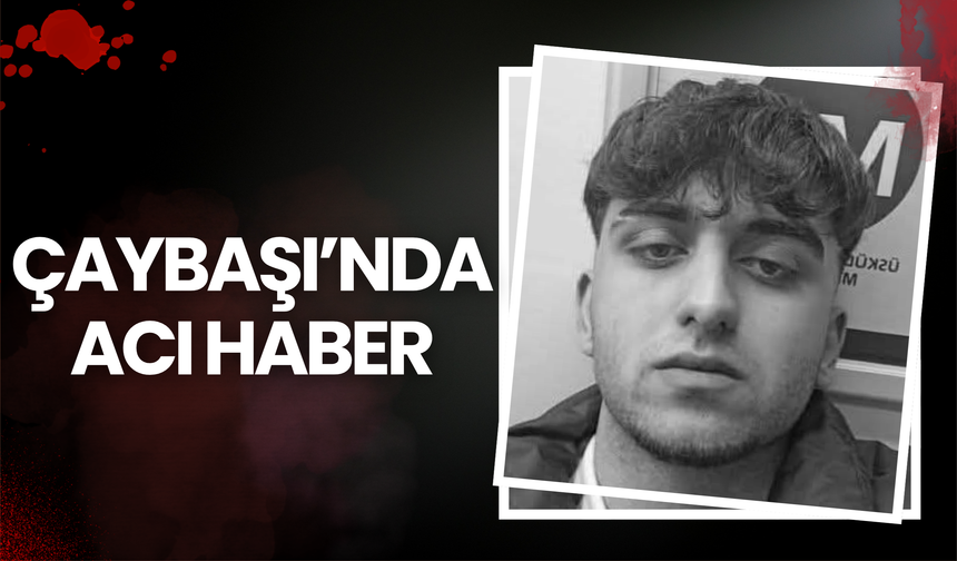 Çaybaşı’nda Acı Haber