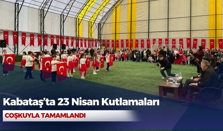 Kabataş’ta 23 Nisan Kutlamaları Coşkuyla Tamamlandı