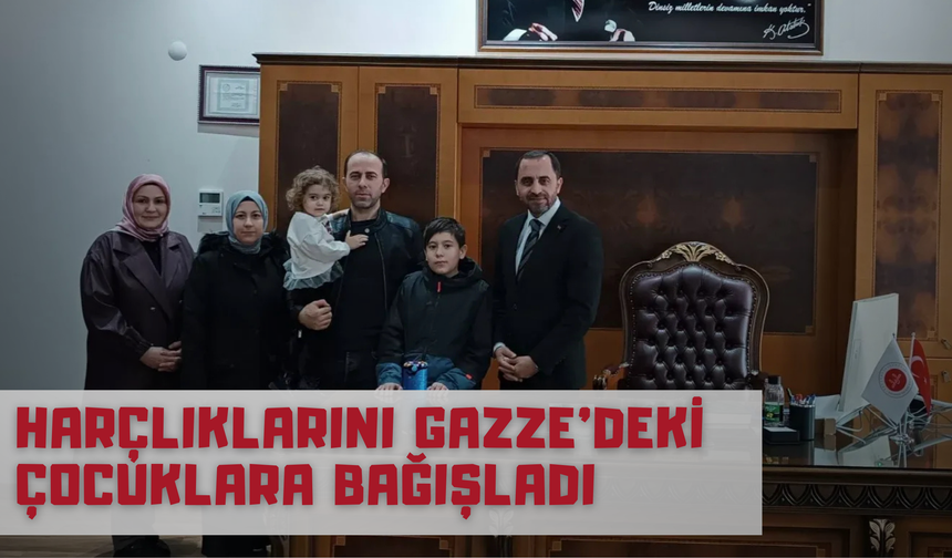 Harçlıklarını Gazze’deki Çocuklara Bağışladı