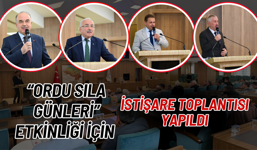“Ordu Sıla Günleri” Etkinliği İçin İstişare Toplantısı Yapıldı