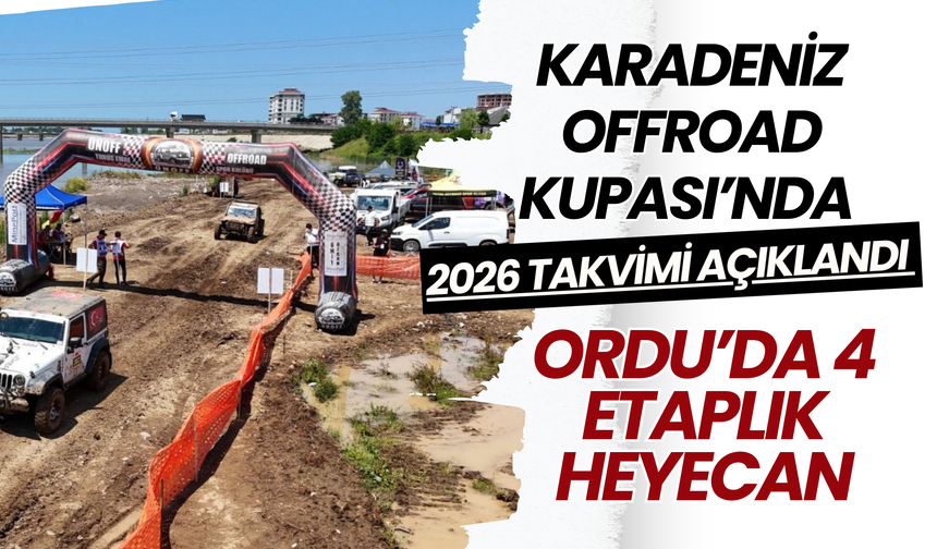 Karadeniz Offroad Kupası’nda 2026 Takvimi Açıklandı: Ordu’da 4 Etaplık Heyecan
