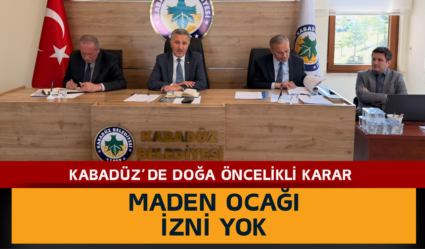 Kabadüz’de Doğa Öncelikli Karar: Maden Ocağı İzni Yok