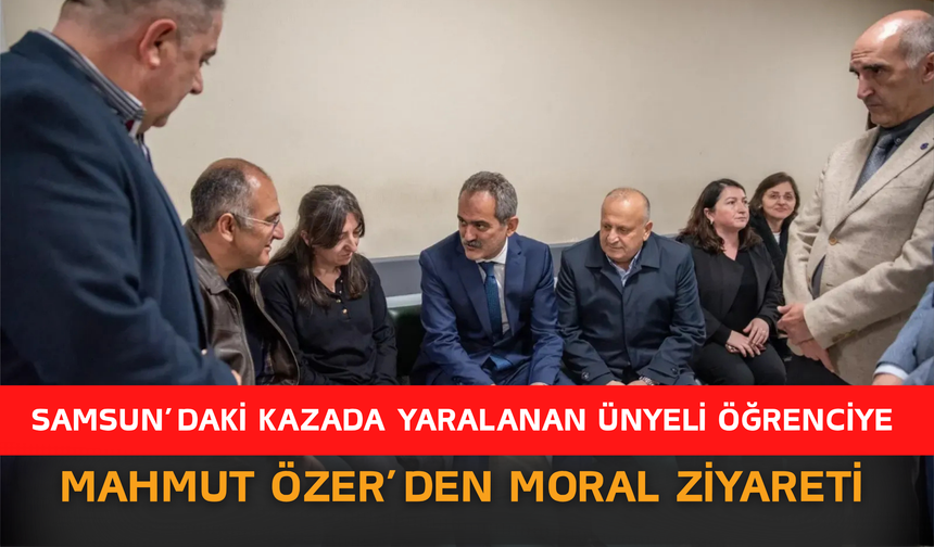Samsun’daki Kazada Yaralanan Ünyeli Öğrenciye Mahmut Özer’den Moral Ziyareti