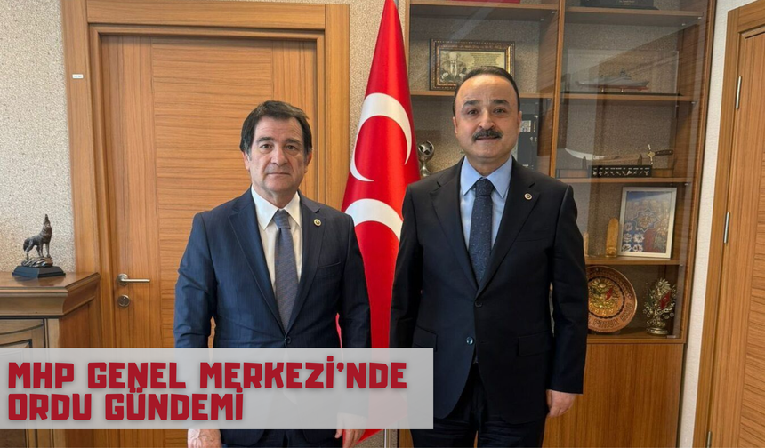 MHP Genel Merkezi’nde Ordu Gündemi