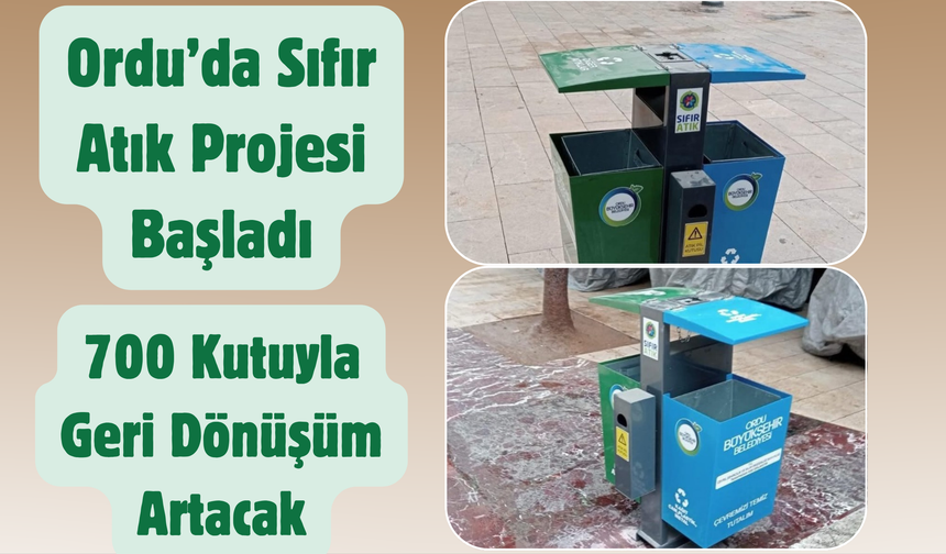 Ordu’da Sıfır Atık Projesi Başladı: 700 Kutuyla Geri Dönüşüm Artacak