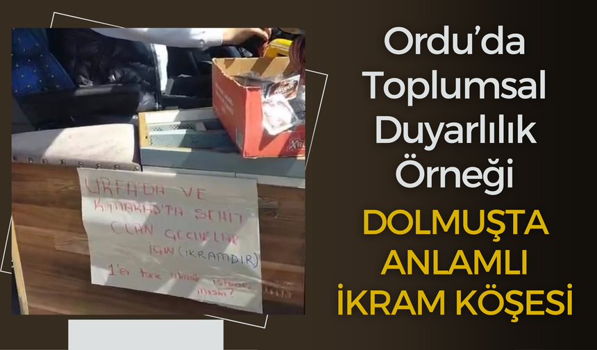 Ordu’da Toplumsal Duyarlılık Örneği Dolmuşta Anlamlı İkram Köşesi