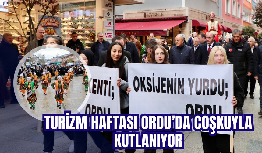 Turizm Haftası Ordu’da Coşkuyla Kutlanıyor
