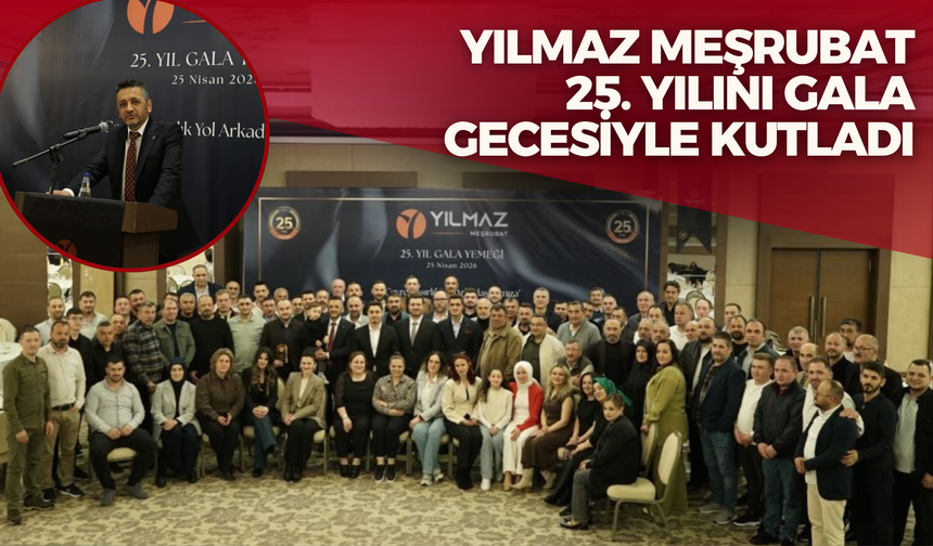 Yılmaz Meşrubat 25. Yılını Gala Gecesiyle Kutladı