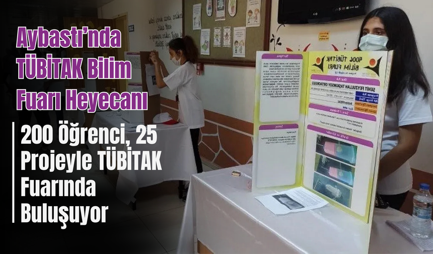 Aybastı’nda TÜBİTAK Bilim Fuarı Heyecanı