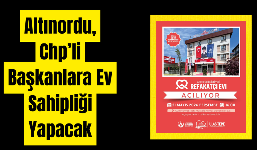 Altınordu, Chp’li Başkanlara Ev Sahipliği Yapacak