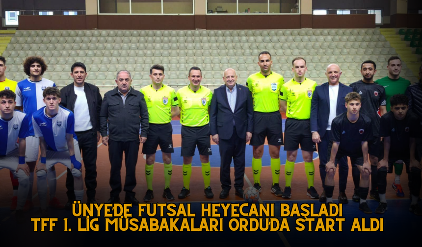 Ünye’de Futsal Heyecanı Başladı: TFF 1. Lig Müsabakaları Ordu’da Start Aldı