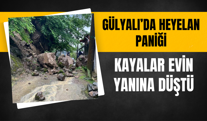 Gülyalı’da Heyelan Paniği: Kayalar Evin Yanına Düştü