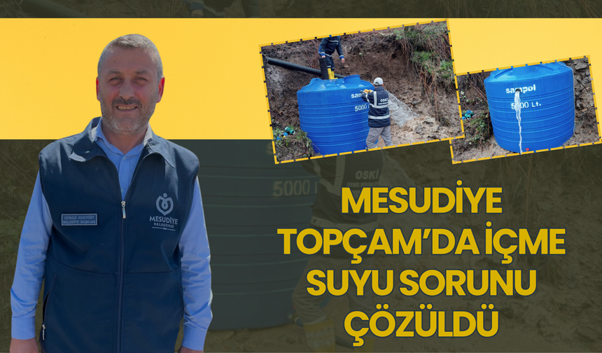 Mesudiye Topçam’da İçme Suyu Sorunu Çözüldü