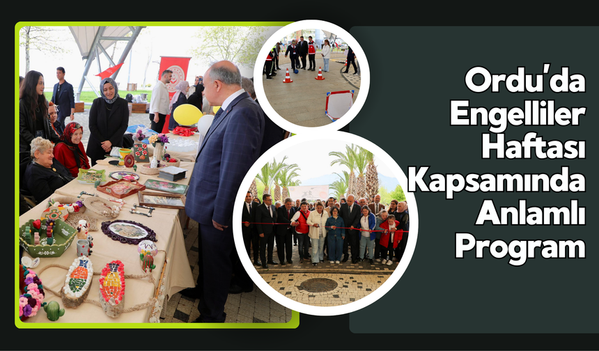 Ordu’da Engelliler Haftası Kapsamında Anlamlı Program