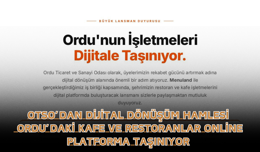 OTSO’dan Dijital Dönüşüm Hamlesi: Ordu’daki Kafe ve Restoranlar Online Platforma Taşınıyor