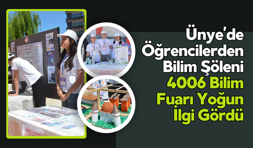Ünye’de Öğrencilerden Bilim Şöleni: 4006 Bilim Fuarı Yoğun İlgi Gördü