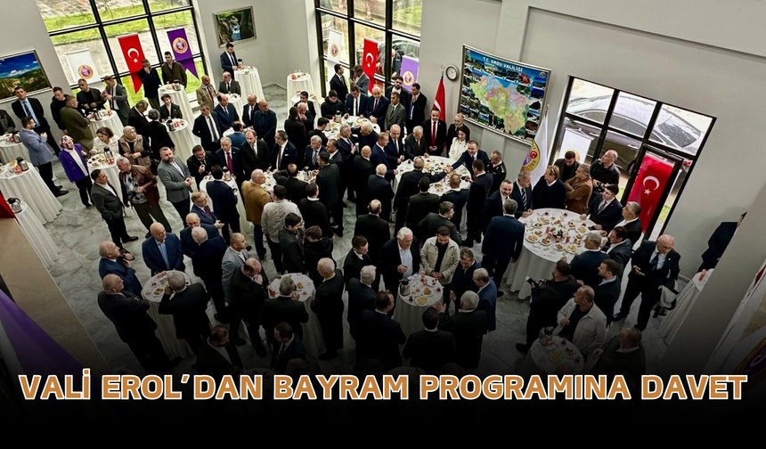 Vali Erol’dan Bayram Programına Davet
