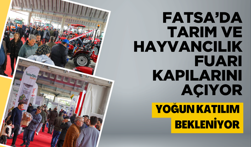 Fatsa’da Tarım ve Hayvancılık Fuarı Kapılarını Açıyor