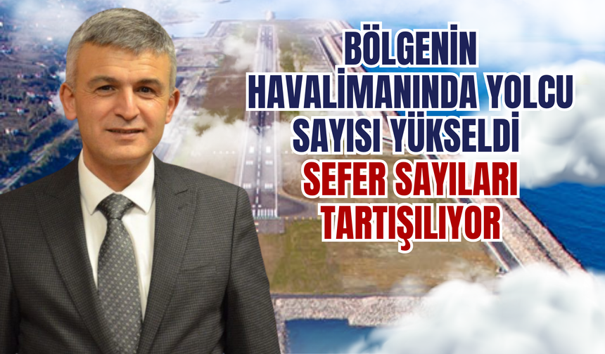 Bölgenin Havalimanında Yolcu Sayısı Yükseldi, Sefer Sayıları Tartışılıyor