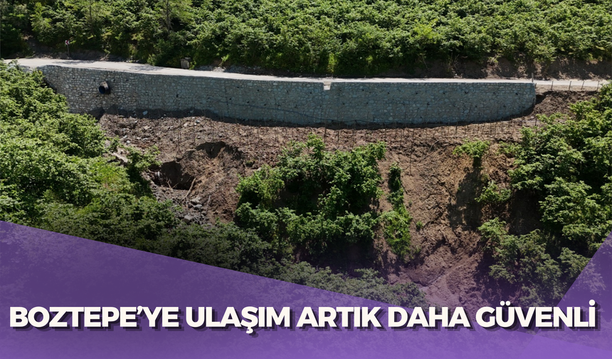 Boztepe’ye Ulaşım Artık Daha Güvenli