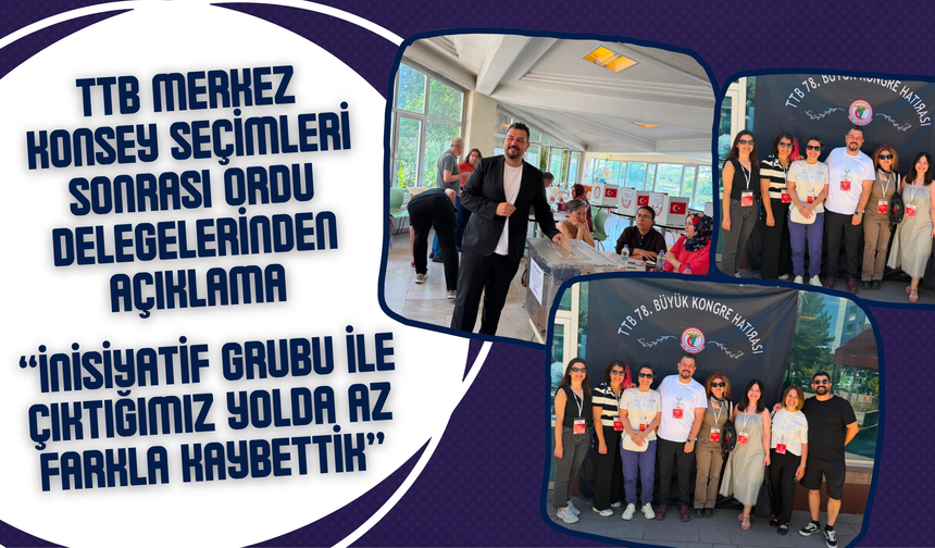 TTB Merkez Konsey Seçimleri Sonrası Ordu Delegelerinden Açıklama
