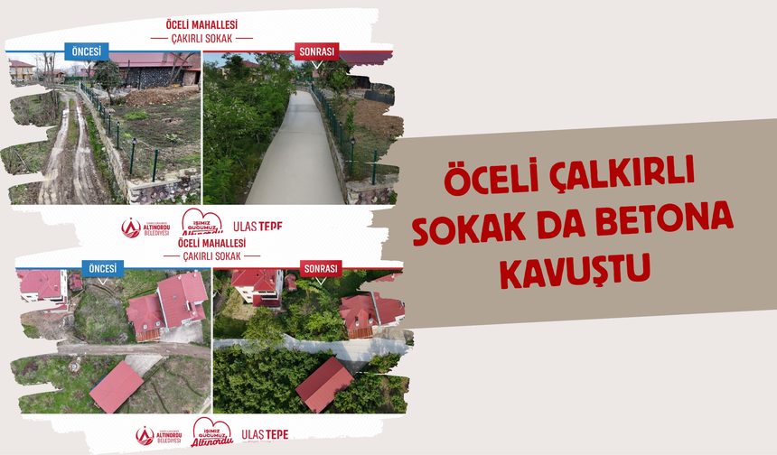 ÖCELİ ÇALKIRLI SOKAK DA BETONA KAVUŞTU