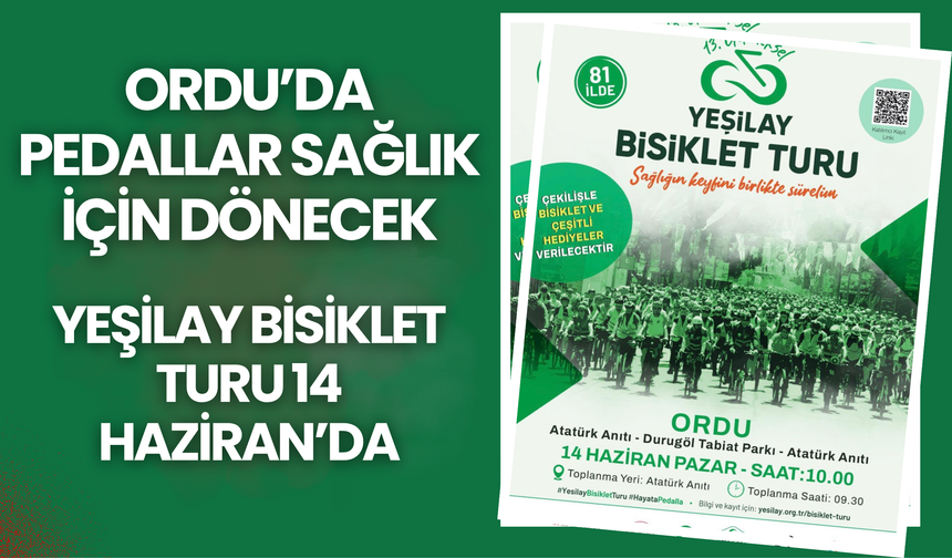Ordu’da Pedallar Sağlık İçin Dönecek: Yeşilay Bisiklet Turu 14 Haziran’da