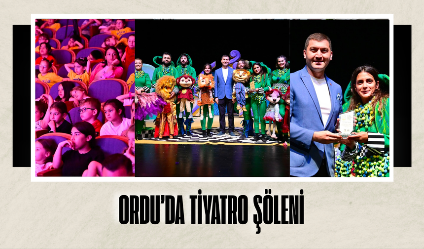 ORDU’DA TİYATRO ŞÖLENİ