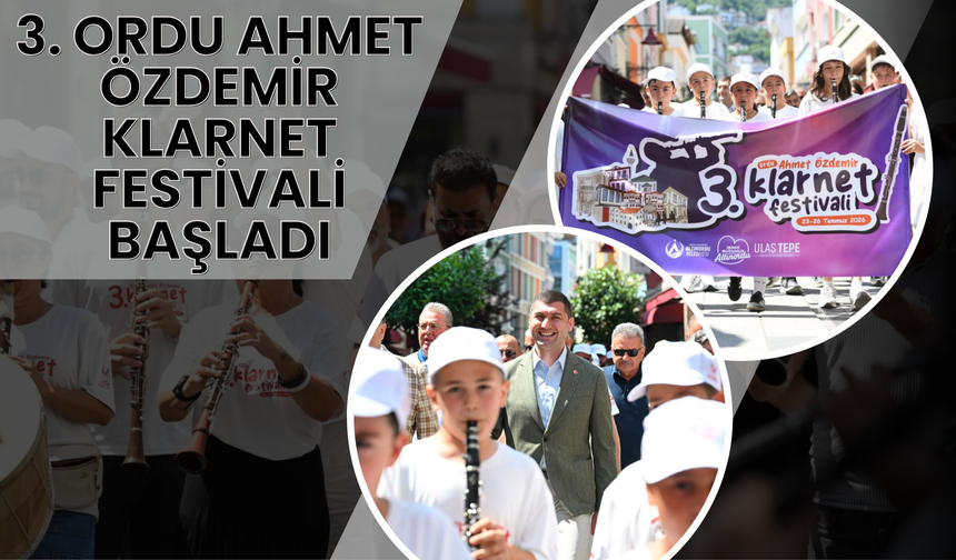 3. ORDU AHMET ÖZDEMİR KLARNET FESTİVALİ BAŞLADI