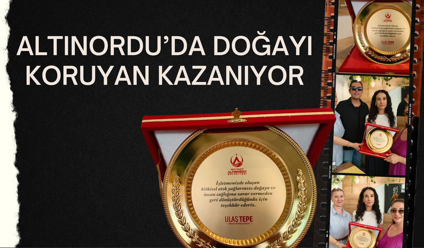 ALTINORDU’DA DOĞAYI KORUYAN KAZANIYOR