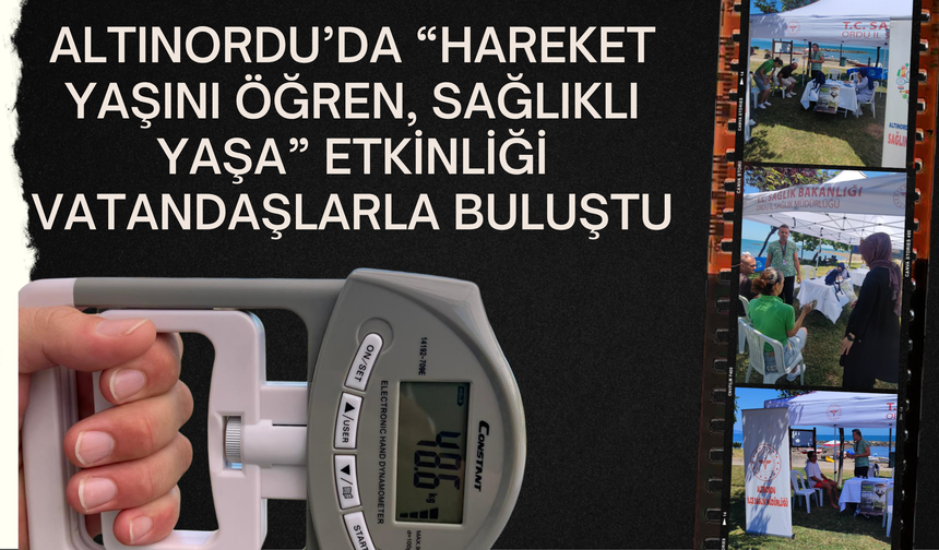 Altınordu’da “Hareket Yaşını Öğren, Sağlıklı Yaşa” Etkinliği Vatandaşlarla Buluştu