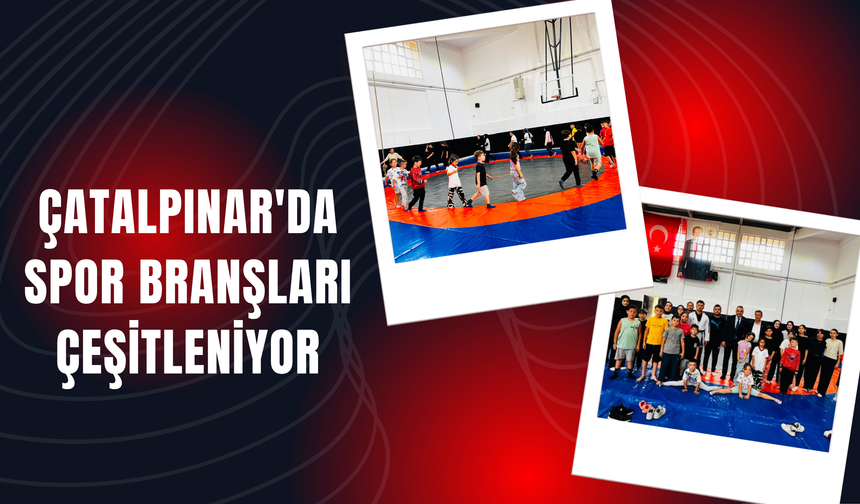 Çatalpınar'da Spor Branşları Çeşitleniyor