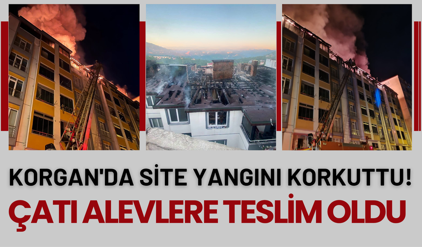 Korgan'da Site Yangını Korkuttu! Çatı Alevlere Teslim Oldu