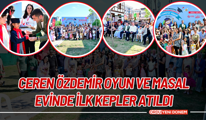 CEREN ÖZDEMİR OYUN VE MASAL EVİNDE İLK KEPLER ATILDI