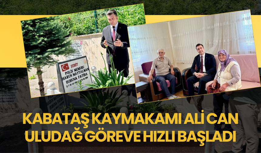 Kabataş Kaymakamı Ali Can Uludağ Göreve Hızlı Başladı