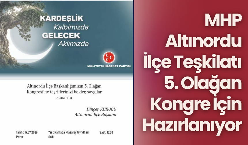 MHP Altınordu İlçe Teşkilatı 5. Olağan Kongre İçin Hazırlanıyor