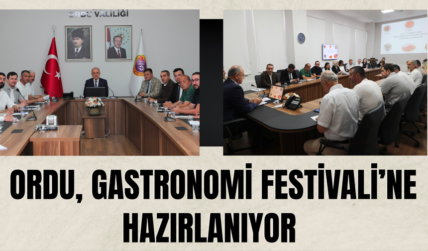 Ordu, Gastronomi Festivali’ne Hazırlanıyor