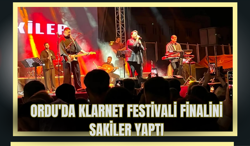 Ordu'da Klarnet Festivali Finalini Sakiler Yaptı